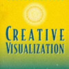 Creative Visualization, Use the Power of Your Imagination to Create what You Want in Your Life