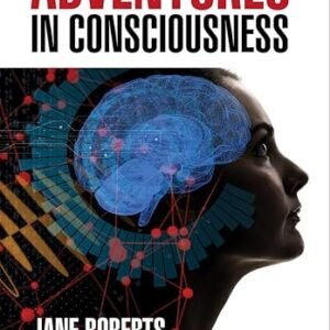 Adventures in Consciousness Kindle Edition