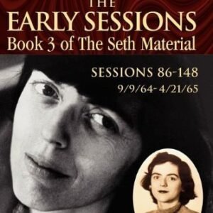 The Early Sessions: Book 3 of The Seth Material Kindle Edition