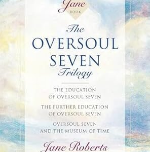 The Oversoul Seven Trilogy: The Education of Oversoul Seven, The Further Education of Oversoul Seven, Oversoul Seven and the Museum of Time Kindle Edition