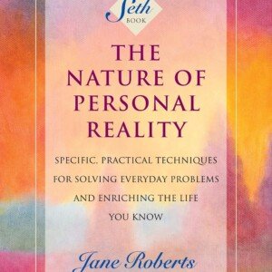 The Nature of Personal Reality
